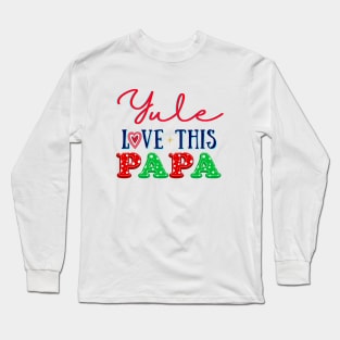 Papa's Festive Delight Long Sleeve T-Shirt